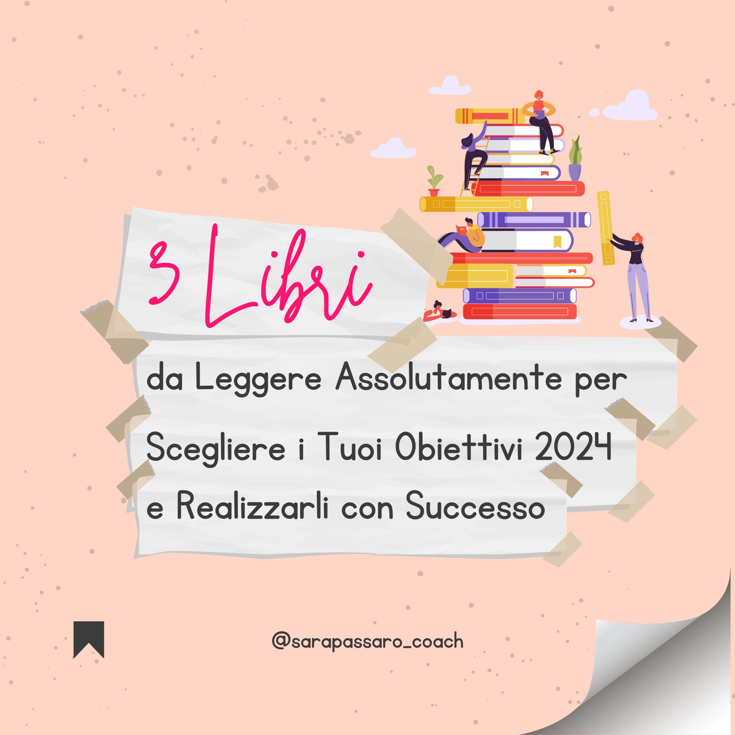 3 Libri che devi assolutamente leggere se vuoi realizzare i tuoi obiettivi senza stress!